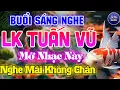 Lagu Đỉnh Cao LK TUẤN VŨ Không Lời NGHE CẢ NGÀY KHÔNG CHÁN - Hòa Tấu Guitar Hải Ngoại Phòng Trà