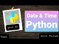 date and time inbuilt module in python Tamil Quick Through