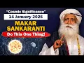 Lagu 14 January 2026, Makar Sankranti - Big Cosmic Changes, Do This 1 Thing | Pongal | Sadhguru