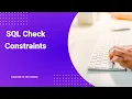 16 - SQL Check constraints