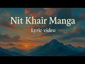 Download Lagu Nit Khair Manga | Lyrical Video | RAID | Rahat Fateh Ali Khan| Advita Moments