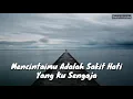 Download Lagu MENCINTAIMU ADALAH SAKIT HATI YANG KU SENGAJA - ANGGA CANDRA [ LIRIK VIDEO🎶]