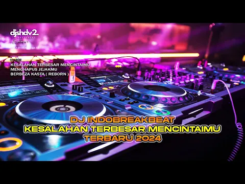 Download MP3 DJ KESALAHAN TERBESAR MENCINTAIMU BREAKBEAT [ SHD V2 ] TERBARU 2024