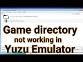 Game directory not working in Yuzu Emulator