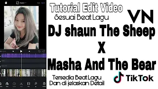 Download TUTORIAL EDIT VIDEO TIKTOK LAGU DJ SHAUN THE SHEEP X MASHA AND THE BEAR  SESUAI BEAT YANG LAGI VIRAL MP3