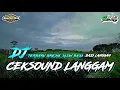 Download Lagu DJ Ceksound Langgam || Bass Langgam || Spesial Perform Gresik Slow Bass By Yhaqin Saputra