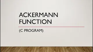 Ackermann Function C Program