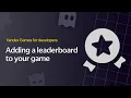 3 Adding a leaderboard to your game