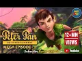 Download Lagu Peter Pan ᴴᴰ [Latest Version] - Mega Episode [1] - Animated Cartoon Show