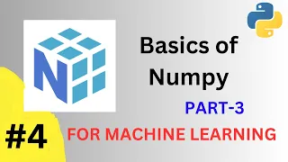 Numpy Tutorial - Basics of Numpy PART