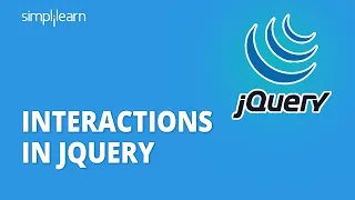 Interactions In jQuery jQuery Interaction Tutorial jQuery Tutorial For Beginners Simplilearn