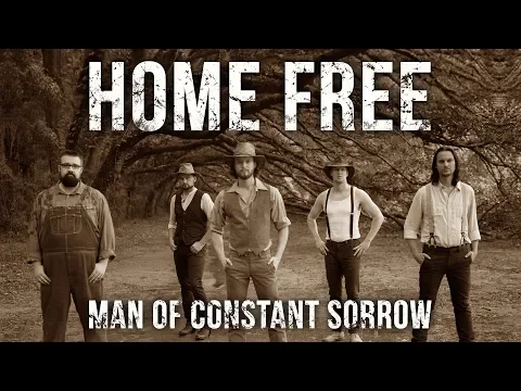 Download MP3 Home Free - Man of Constant Sorrow