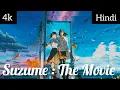 Download Lagu Suzume | The Movie | Full Movie Hindi Dubbed | 4k Resolution | New Anime Movie | #suzume #anime #cat