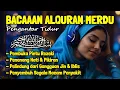 Lagu Al Quran Merdu Pengantar Tidur Surah Al Mulk, Ar Rahman, Al Waqiah, Penenang Hati \u0026 Pikirann