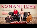 Video di Romantiche - trailer ita