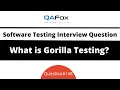 What is Gorilla Testing Software Testing Interview Question