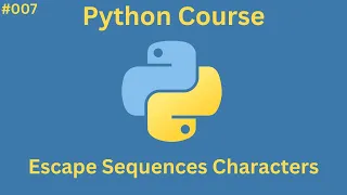 007 - Escape Sequence Character Python