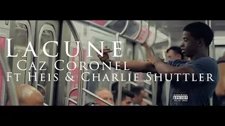 Download Caz Coronel   Lacune ft Heis \u0026 Charlie Shuttler MP3