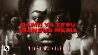 damu ya yesu inanena mema wimbo wa kuabudu