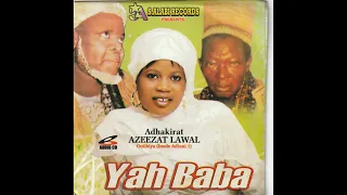 azeezat lawal azikiri yah baba 