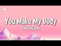 oh you make my body chu chu chu | Sean Rii - Chu Chu (lyrics)