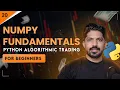 Numpy Fundamentals Days of Python Algo Trading