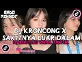 Download Lagu DJ KRONCONG PROTOL X SAKIT LUAR DALAM || BOOTLEG VIRAL TIKTOK MENGKANE!!🎧🎧
