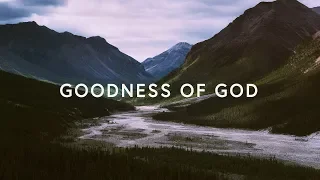goodness of god lyrics bethel music