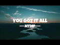 🎶 MYMP - You Got It All (Lyrics Video)