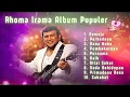 Lagu RHOMA IRAMA FULL ALBUM PALING DICARI, PALING LARIS Tanpa Iklan