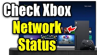 How To Check Xbox Network Status on Xbox Series X S 2026