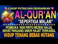Lagu AL QURAN SEPERTIGA MALAM | Doa Pembuka Rezeki Dari Segala Penjuru, Doa Pelunas Hutang