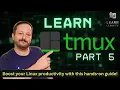 Learn tmux Part 5 - How to Customize tmux and Make It Your Own