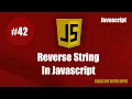 Reverse string in javascript Javascript reverse string Reverse string Javascript tutorial