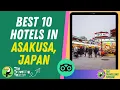 Top 10 TripAdvisor Traveler Rated Hotels in Asakusa Japan