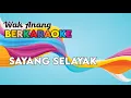 SAYANG SELAYAK KARAOKE