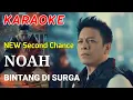 Download Lagu KARAOKE || NOAH - BINTANG DI SURGA || Second Chance 2022
