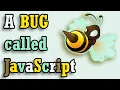 Why is JavaScript so Bizarre 6 Examples people NEED to see