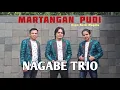 Download Lagu MARTANGAN PUDI - Nagabe Trio (cover)