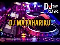 Download Lagu DJ DENGAR LAH MATAHARI KU SUARA TANGISAN KU (MATAHARIKU) FULL BASS REMIX 2022