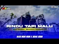 Download Lagu DJ RINDU TAPI MALU • BASS NGUK MA AUDIO • DJ VIRAL TERBARU 2023 #maaudiolawang