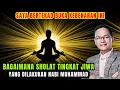 Download Lagu Bagaimana SHOLAT TINGKAT JIWA yang dilakukan Nabi Muhammad #syaifulkarim #dzikir #hakikat #tauhid