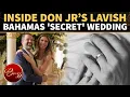Unseen Don Jr Bettina s Ultra-Luxury Bahamas Wedding As Tiffany Reveals Family Moments WATCH