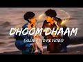 Download Lagu DHOOM DHAAM–lofi song ll slow reverb ll Romantic Lo-fi ll LoFi 2.0