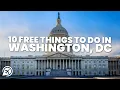 10 FREE THINGS TO DO IN WASHINGTON D C