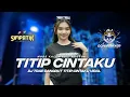 Download Lagu DJ DANGDUT - TITIP CINTAKU TRAP DANGDUT *  KALEM TRUTUK DER DOR SIMPATIK STYLE❗ BY OCHI REMIXER