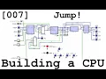 007 Jump - Building a CPU From Scratch