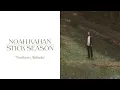 Noah Kahan - Northern Attitude (Lyric Video)