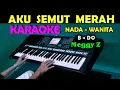 Download Lagu AKU SEMUT MERAH - Meggy Z | KARAOKE Nada Wanita