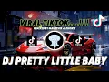 Download Lagu DJ PRETTY LITTLE BABY VIRAL TIKTOK JEDAG JEDUG SLOW DJ 2025 (MAHATHIR ALPHONSE REMIX)❗❗❗